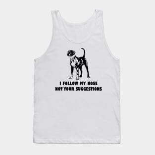 CATAHOULA LEOPARD IFOLLOW MY NOSE NOT YOUR SUGGESTIONS Tank Top